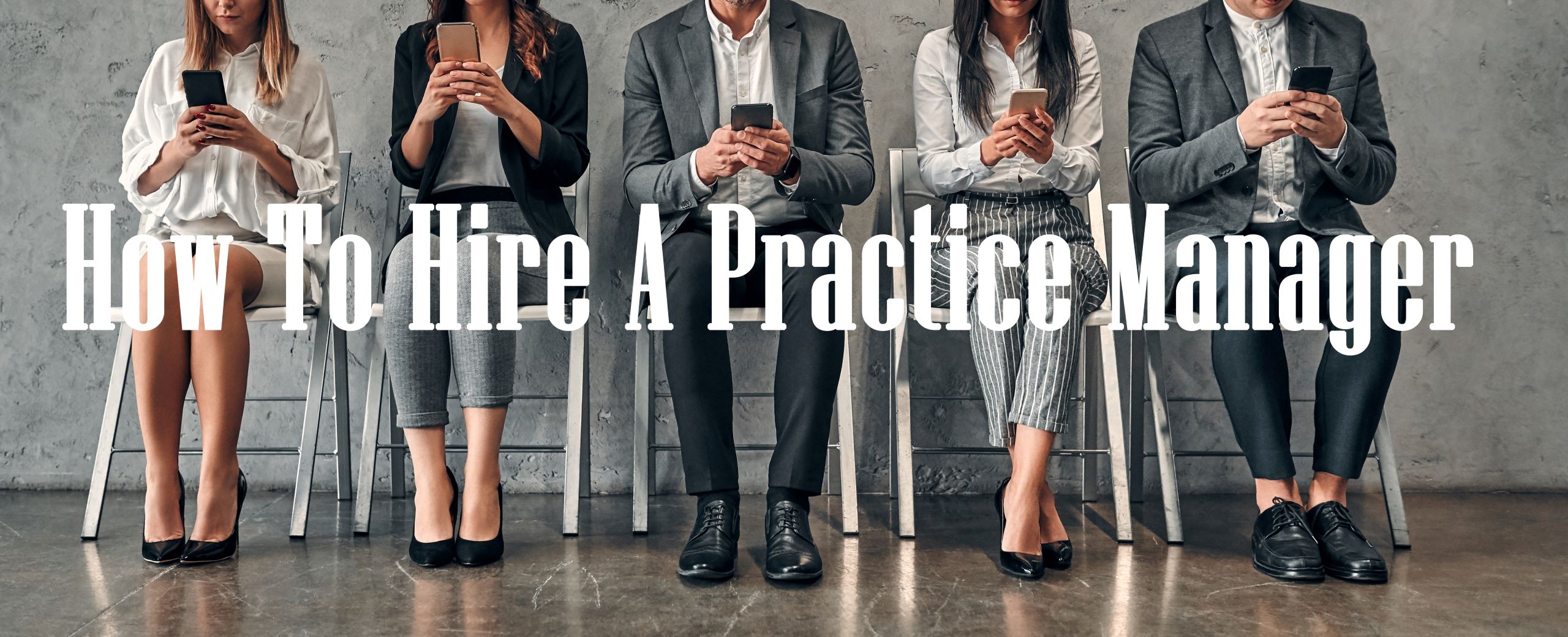 How to Hire a Practice manager for a mental health practice